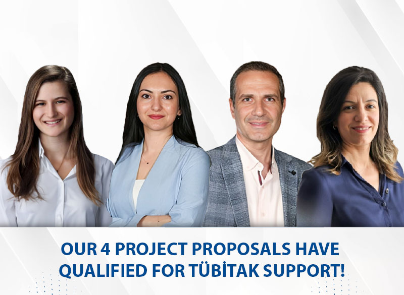 Our 4 Project Proposals Have Qualified for TUBITAK Support!