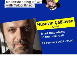 A New Understanding of Art with Tuba Ünsal | Hüseyin Çağlayan