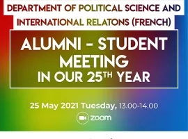 Department of Political Science and International Relations (French) - Alumni-Student Meeting in Our 25th Year