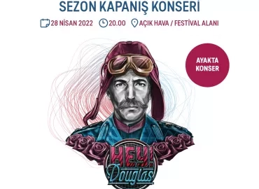 Kültür Sanat - Hey! Douglas Live Sezon Kapanış Konseri
