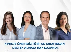 4 Proje Önerimiz TÜBİTAK Tarafından Destek Almaya Hak Kazandı!