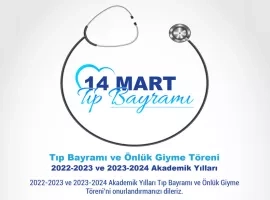 14 Mart Tıp Bayramı ve Önlük Giyme Töreni