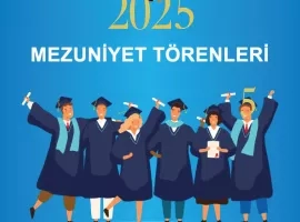 2025 Mezuniyet Törenleri