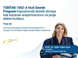 TÜBİTAK 1002-A Desteği Prof. Dr. Aylin Yaba Uçar