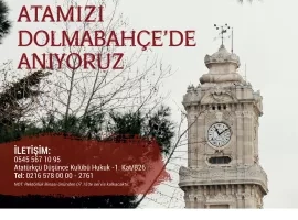 10 Kasım'da Atamızı Dolmabahçe'de Anıyoruz