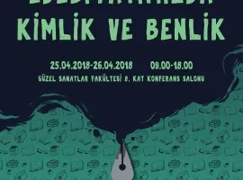 Edebiyatta Buluşma IX: Edebiyatımızda Kimlik ve Benlik