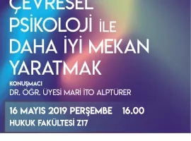 Psikoloji Kulübü -  Çevresel Psikoloji ile Daha İyi Mekan Yaratmak