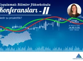 UYGULAMALI BİLİMLER YÜKSEKOKULU KONFERANSLARI - II