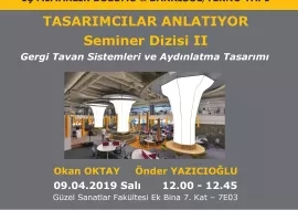İç Mimarlık Bölümü - Tasarımcılar Anlatıyor Seminer Dizisi II