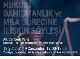 Uygulamadaki Hukuki Danışmanlık ve M&A Sürecine İlişkin Söyleşi