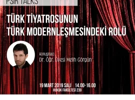 PSIR Talks - Türk Tiyatrosunun Türk Modernleşmesindeki Rolü