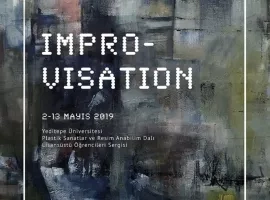 Plastik Sanatlar ve Resim Anabilim Dalı - Improvisation Sergisi
