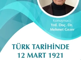TÜRK TARİHİNDE 12 MART 1921