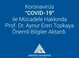 Koronavirüs COVID-19 ile Mücadele / Prof. Dr. Aynur Eren Topkaya