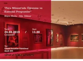 Sanat Konuşmaları Dizisi VIII: "Pera Müzesi'nde Öğrenme ve Kamusal Programlar"