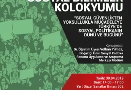 Sosyal Bilimler Kolokyumu | "Sosyal Güvenlikten Yoksullukla Mücadeleye Türkiye'de Sosyal Politikanın Dünü ve Bugünü