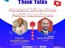 Think Talks - Pandemi Döneminde Pozitif Kalabilmek