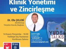 YUDSA Talks - Klinik Yönetimi ve Zincirleşme